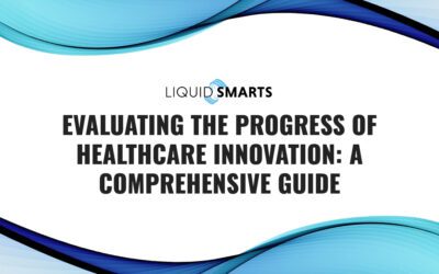 Evaluating the Progress of Healthcare Innovation: A Comprehensive Guide
