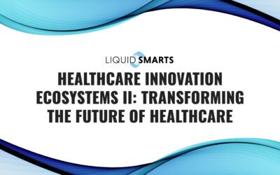 Healthcare Innovation Ecosystems II: Transforming the Future of Healthcare