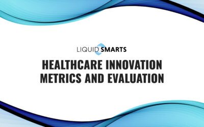 Healthcare Innovation Metrics and Evaluation