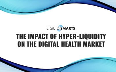 The Impact of Hyper-Liquidity on the Digital Health Market