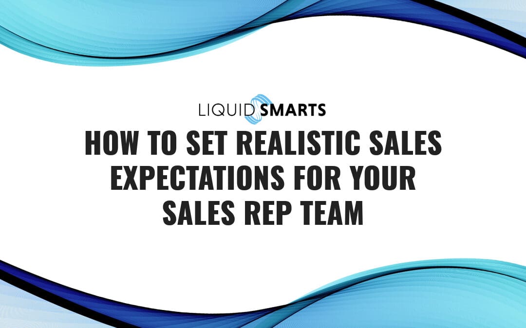 How to Set Realistic Sales Expectations for Your Sales Rep Team