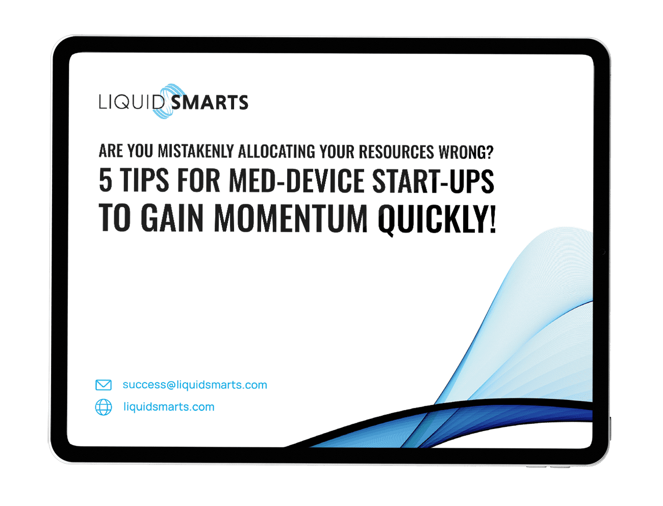 Are You Mistakenly Allocating Your Resources Wrong? 5 Tips for Med-Device Start-Ups to Gain Momentum Quickly!